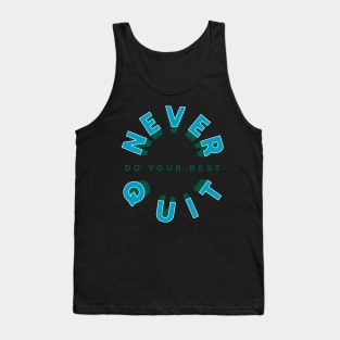 Never Do Your Best Quit Tank Top